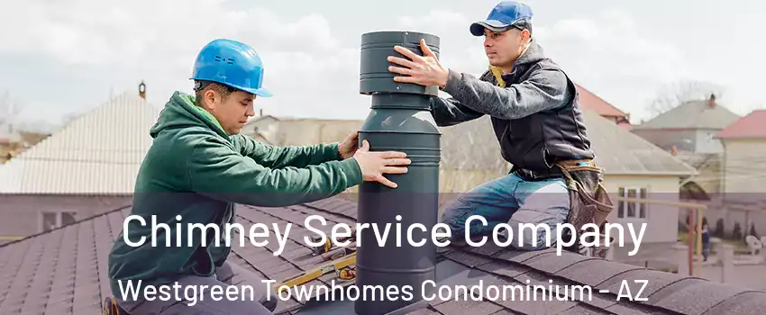 Chimney Service Company Westgreen Townhomes Condominium - AZ