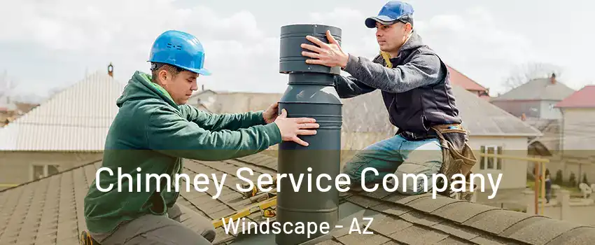 Chimney Service Company Windscape - AZ