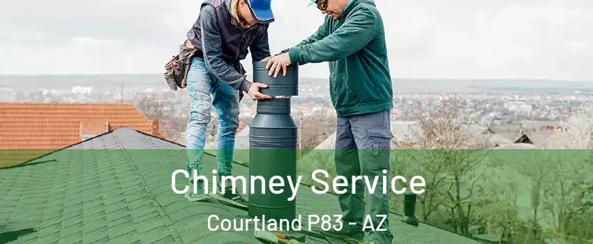 Chimney Service Courtland P83 - AZ