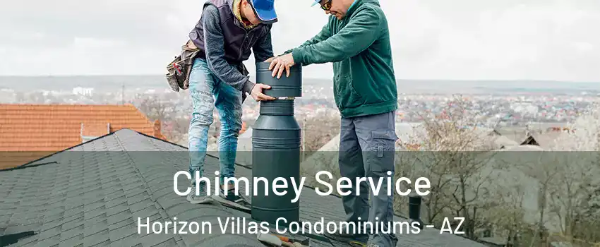 Chimney Service Horizon Villas Condominiums - AZ