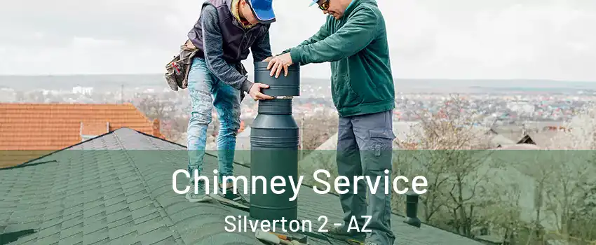 Chimney Service Silverton 2 - AZ