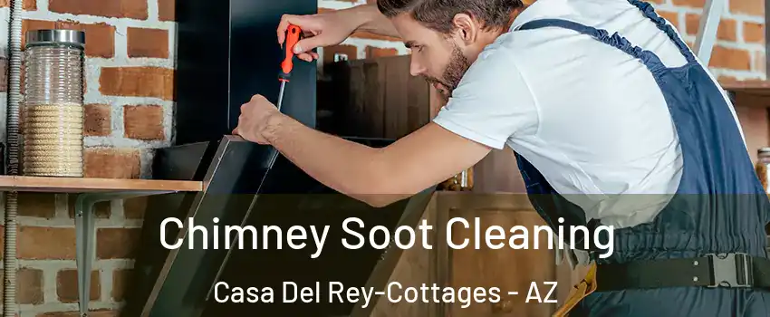 Chimney Soot Cleaning Casa Del Rey-Cottages - AZ