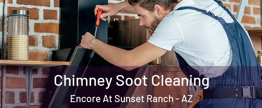Chimney Soot Cleaning Encore At Sunset Ranch - AZ