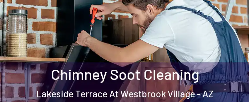 Chimney Soot Cleaning Lakeside Terrace At Westbrook Village - AZ
