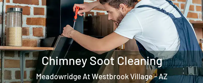 Chimney Soot Cleaning Meadowridge At Westbrook Village - AZ