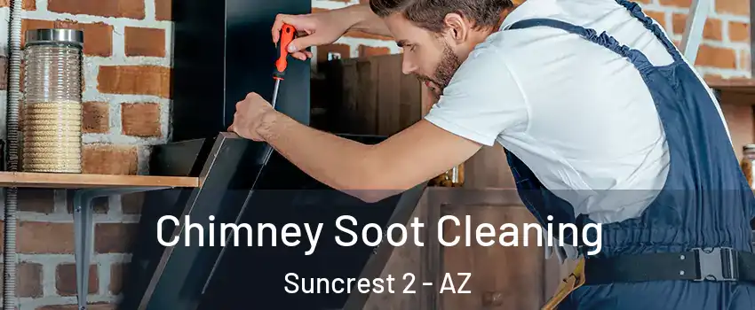 Chimney Soot Cleaning Suncrest 2 - AZ