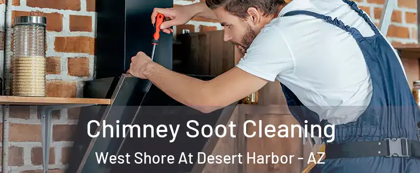 Chimney Soot Cleaning West Shore At Desert Harbor - AZ