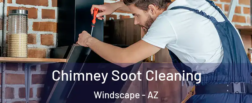 Chimney Soot Cleaning Windscape - AZ