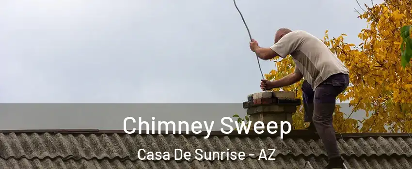 Chimney Sweep Casa De Sunrise - AZ