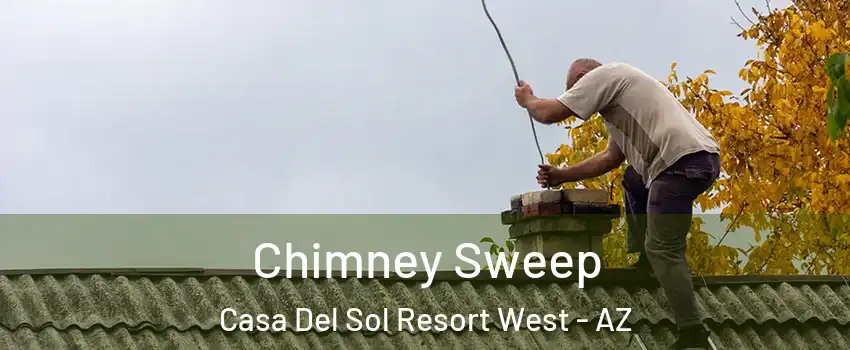 Chimney Sweep Casa Del Sol Resort West - AZ