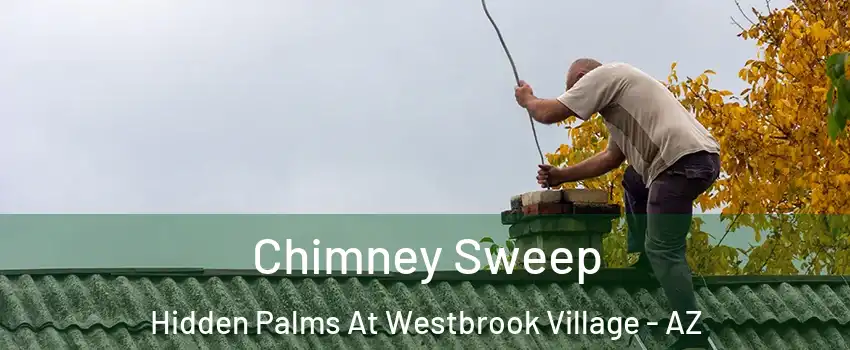 Chimney Sweep Hidden Palms At Westbrook Village - AZ
