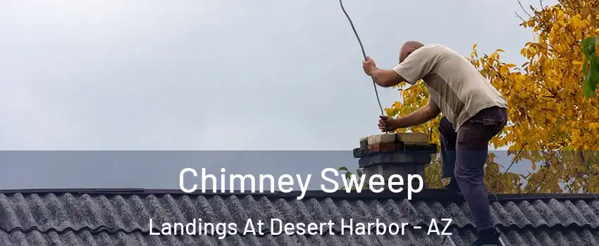 Chimney Sweep Landings At Desert Harbor - AZ