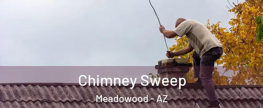 Chimney Sweep Meadowood - AZ