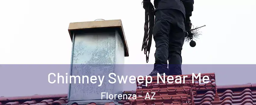 Chimney Sweep Near Me Florenza - AZ
