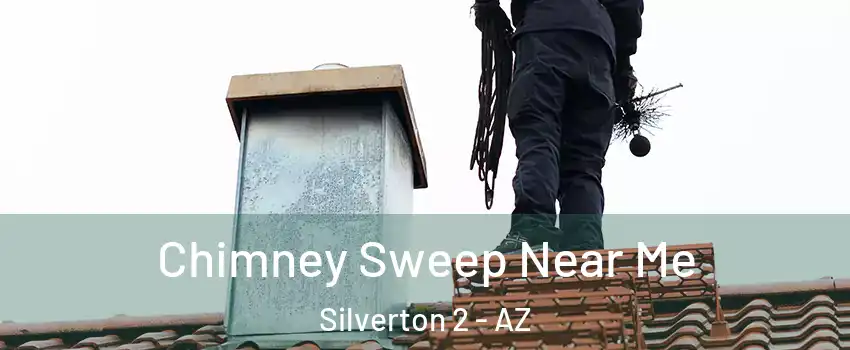Chimney Sweep Near Me Silverton 2 - AZ