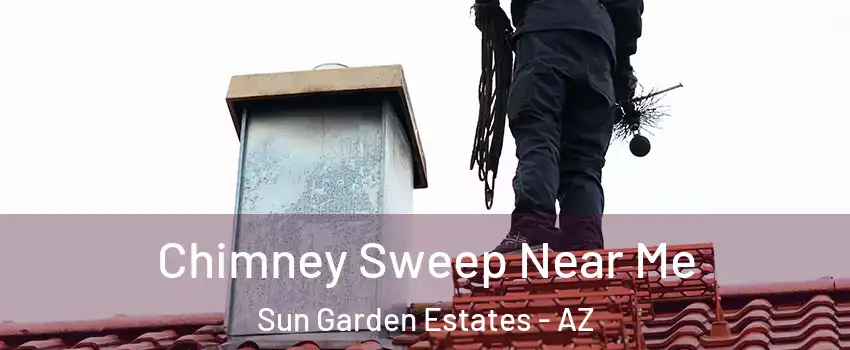 Chimney Sweep Near Me Sun Garden Estates - AZ