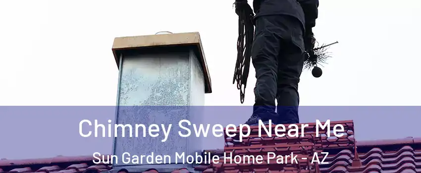 Chimney Sweep Near Me Sun Garden Mobile Home Park - AZ