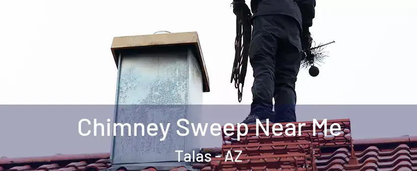 Chimney Sweep Near Me Talas - AZ