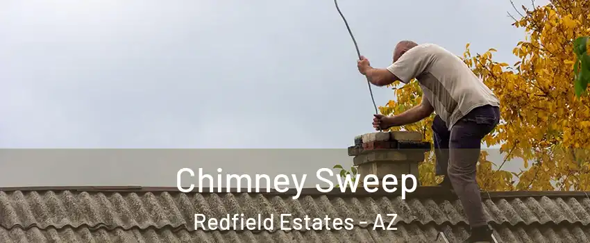 Chimney Sweep Redfield Estates - AZ