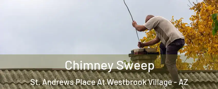 Chimney Sweep St. Andrews Place At Westbrook Village - AZ