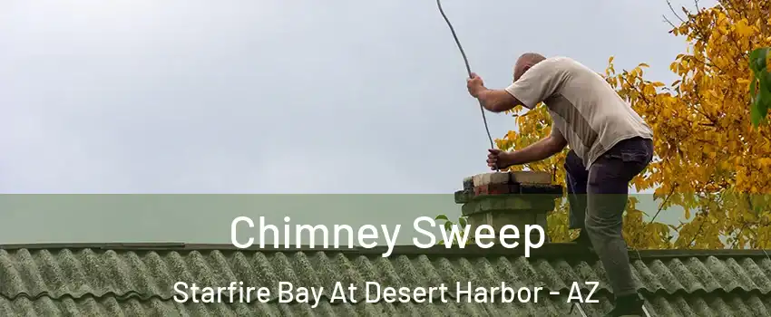 Chimney Sweep Starfire Bay At Desert Harbor - AZ