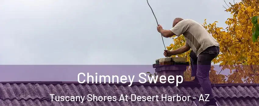 Chimney Sweep Tuscany Shores At Desert Harbor - AZ