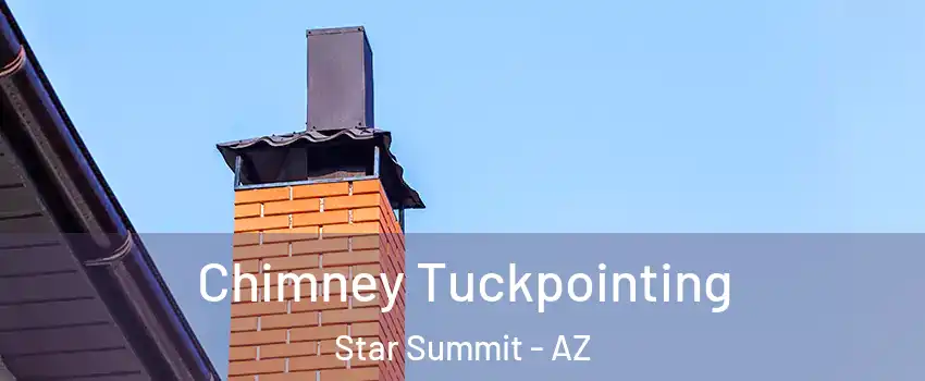 Chimney Tuckpointing Star Summit - AZ