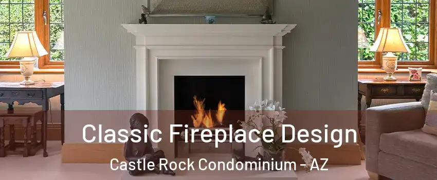 Classic Fireplace Design Castle Rock Condominium - AZ