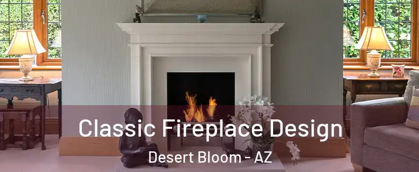 Classic Fireplace Design Desert Bloom - AZ