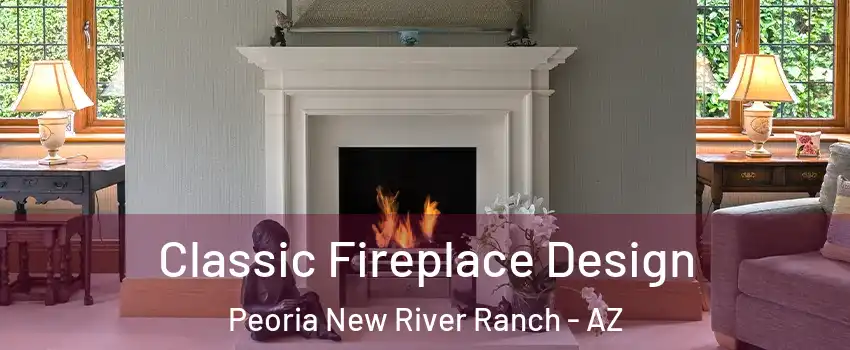 Classic Fireplace Design Peoria New River Ranch - AZ