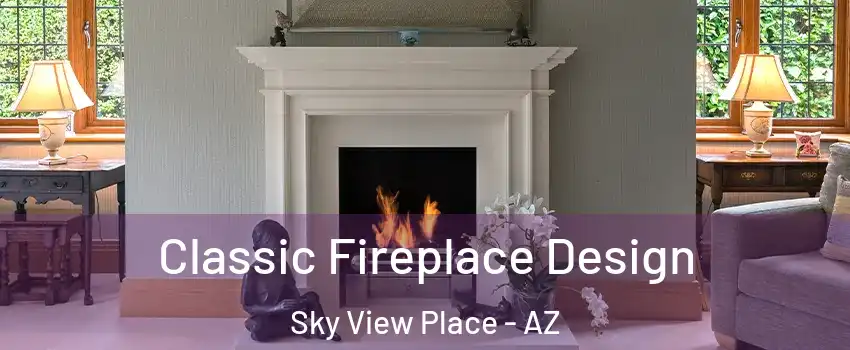 Classic Fireplace Design Sky View Place - AZ