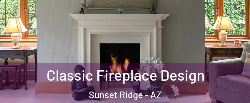 Classic Fireplace Design Sunset Ridge - AZ
