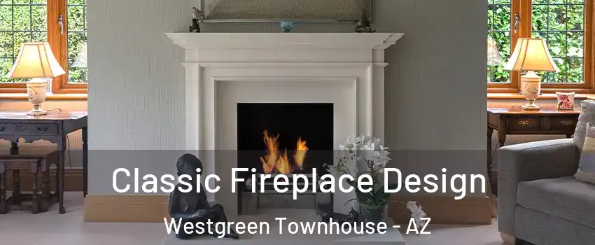 Classic Fireplace Design Westgreen Townhouse - AZ