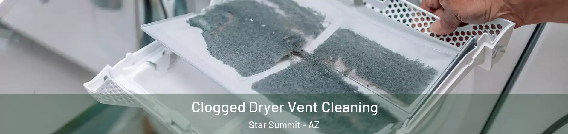 Clogged Dryer Vent Cleaning Star Summit - AZ