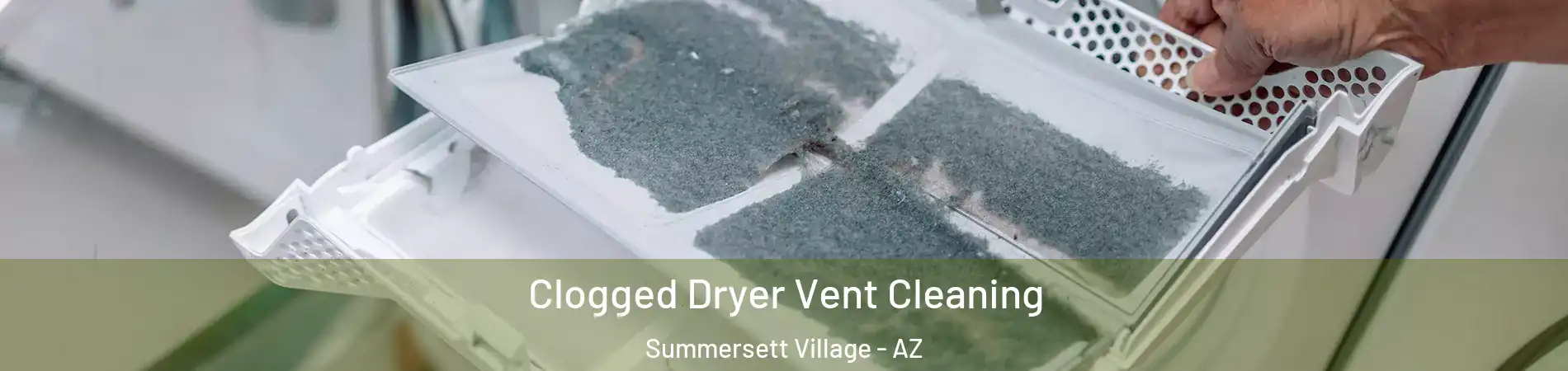 Clogged Dryer Vent Cleaning Summersett Village - AZ