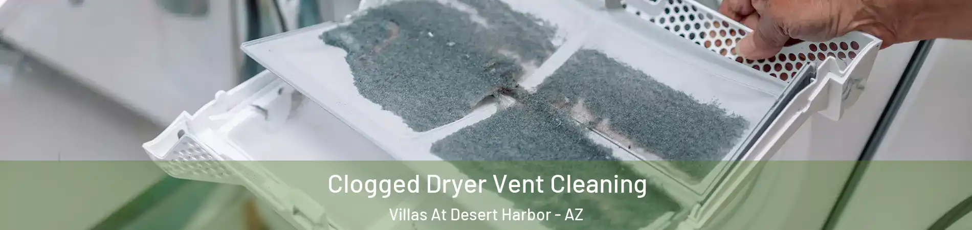 Clogged Dryer Vent Cleaning Villas At Desert Harbor - AZ