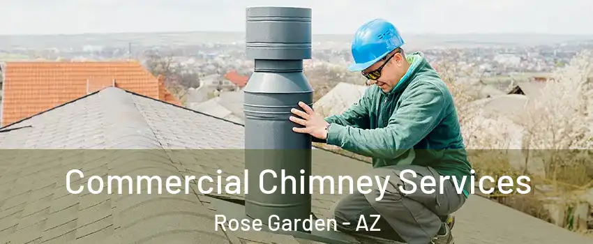 Commercial Chimney Services Rose Garden - AZ