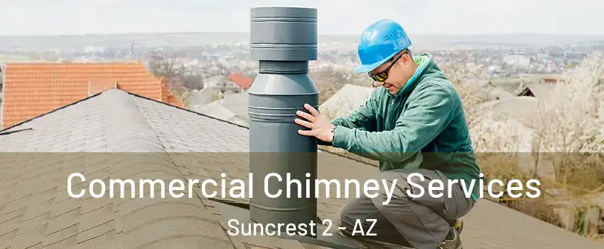 Commercial Chimney Services Suncrest 2 - AZ