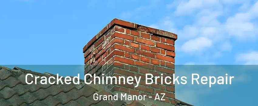 Cracked Chimney Bricks Repair Grand Manor - AZ