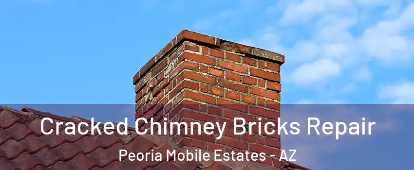 Cracked Chimney Bricks Repair Peoria Mobile Estates - AZ