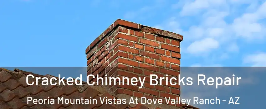 Cracked Chimney Bricks Repair Peoria Mountain Vistas At Dove Valley Ranch - AZ