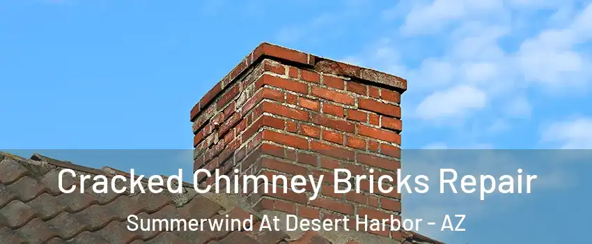 Cracked Chimney Bricks Repair Summerwind At Desert Harbor - AZ