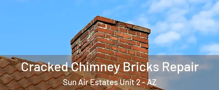Cracked Chimney Bricks Repair Sun Air Estates Unit 2 - AZ