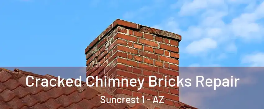 Cracked Chimney Bricks Repair Suncrest 1 - AZ