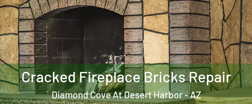 Cracked Fireplace Bricks Repair Diamond Cove At Desert Harbor - AZ