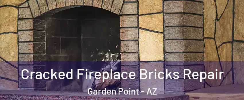 Cracked Fireplace Bricks Repair Garden Point - AZ