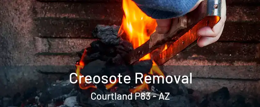 Creosote Removal Courtland P83 - AZ