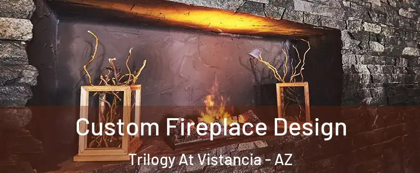 Custom Fireplace Design Trilogy At Vistancia - AZ