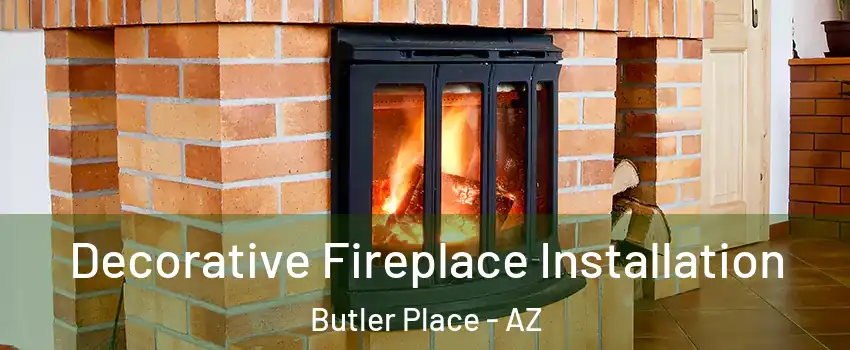 Decorative Fireplace Installation Butler Place - AZ