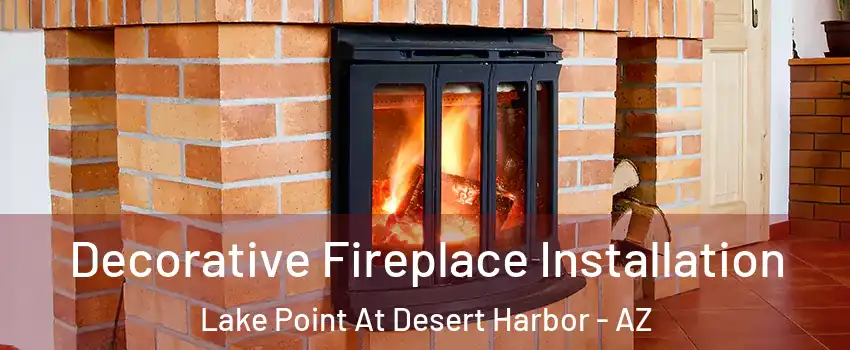 Decorative Fireplace Installation Lake Point At Desert Harbor - AZ